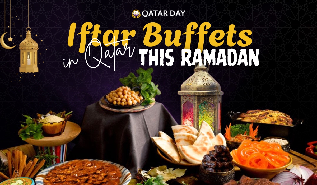 Iftar Buffets in Qatar this Ramadan A Culinary Journey to Remember